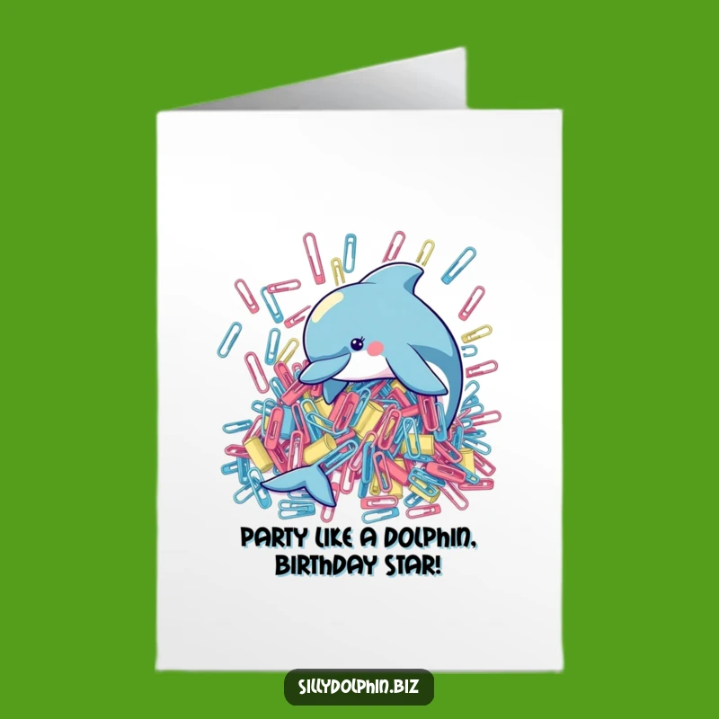 Free Printable Birthday Card: Dolphin's Paperclip Chaos - Hilarious Downloadable Gift
