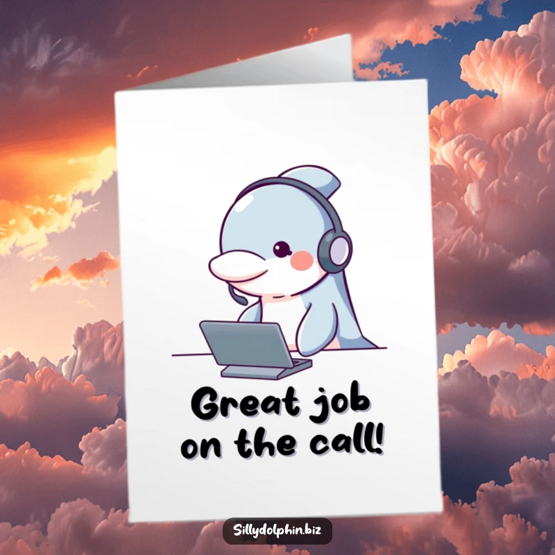Funny Free Printable Congratulations Card: Dolphin wearing a headset, attentively listening behind a desk.