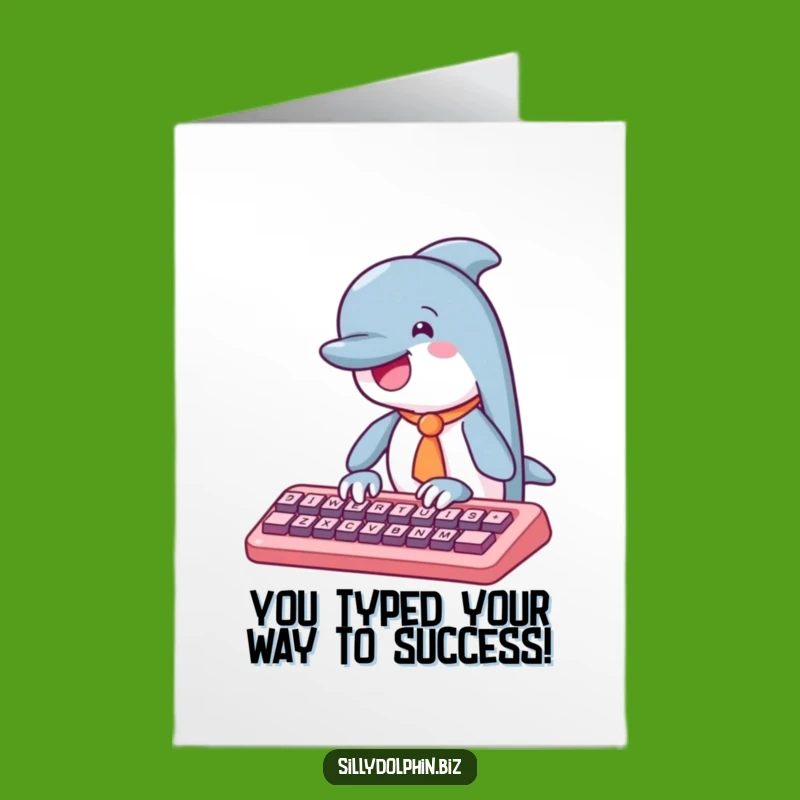 Free Printable Congratulations Card: Typing Dolphin, Funny Downloadable