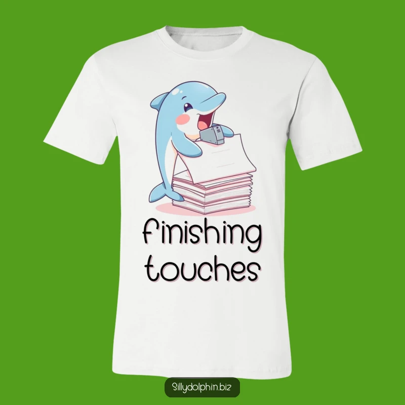 Funny Dolphin Stapler T-Shirt: Joyful Work Dolphin Tee, Great Funny Gift